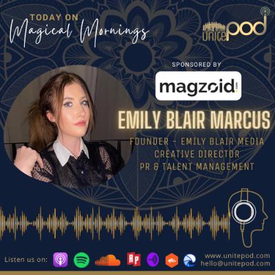 Magical Mornings - Episode 29: With Emily Blair Marcus
