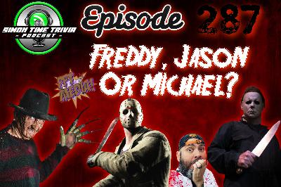287. Freddy, Jason or Michael?