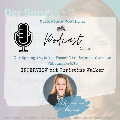 Neu als Führungskraft I #03 EFFIZIENZ IM BUSINESS I Interview mit Christine Walker Neu als Führungskraft I #03 EFFIZIENZ IM BUSINESS I Interview mit Christine Walker
