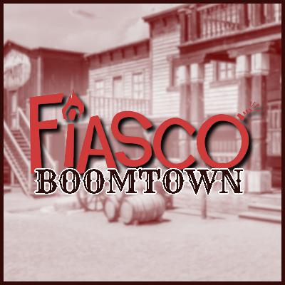 Fiasco: Boomtown, Ep 2