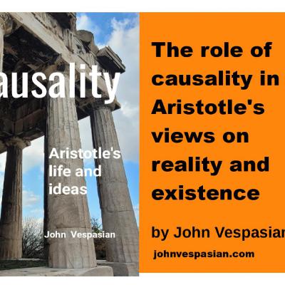 The role of causality in Aristotle’s views on reality and existence