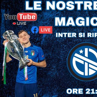 LE NOSTRE NOTTI MAGICHE 🇮🇹 INTER SI RIPARTE ⚫️🔵🐍 LIVE🔴 LE NOSTRE NOTTI MAGICHE 🇮🇹 INTER SI RIPARTE ⚫️🔵🐍 LIVE🔴