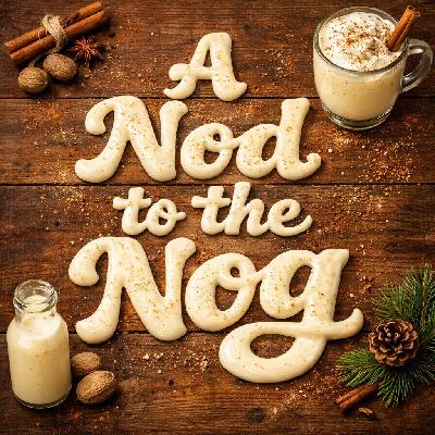 A Nod to the Nog
