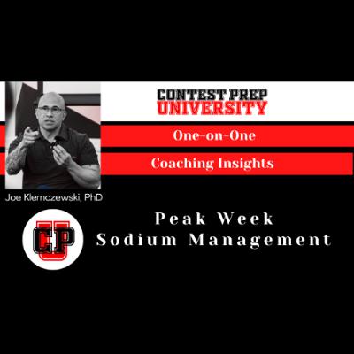 CONTEST PREP UNIVERSITY INSIGHTS - Peak Week Sodium Management