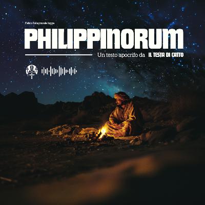Ep. 4 Philippinorum - L'apocrifo de Il Testa di Catto