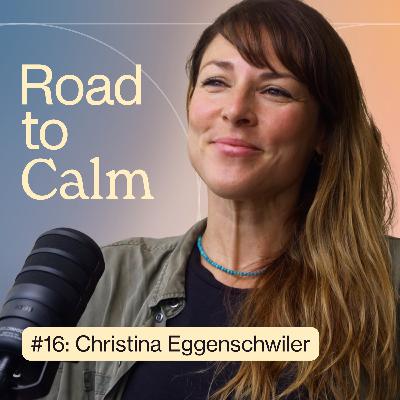 #16 Christina Eggenschwiler: Über Karma, Lebenssinn und Zeit in der Natur #16 Christina Eggenschwiler: Über Karma, Lebenssinn und Zeit in der Natur
