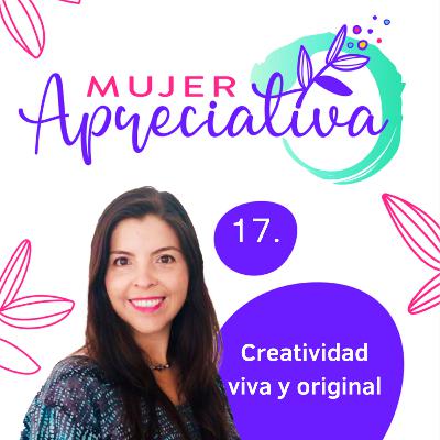 #Episodio 17 “Creatividad viva y original”