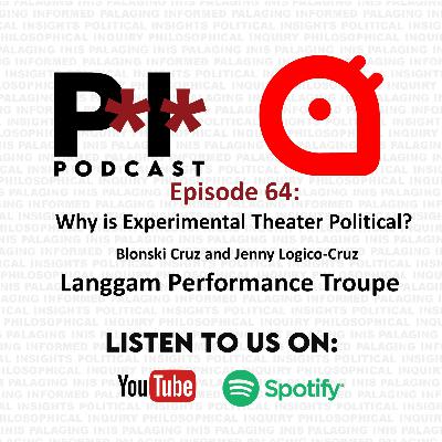 Ep. 64 Why is Theater Political with Langgam Performance Troupe Ep. 64 Why is Theater Political with Langgam Performance Troupe