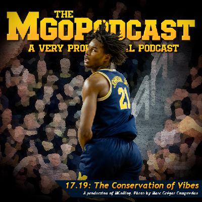 MGoPodcast 17.19: The Conservation of Vibes MGoPodcast 17.19: The Conservation of Vibes