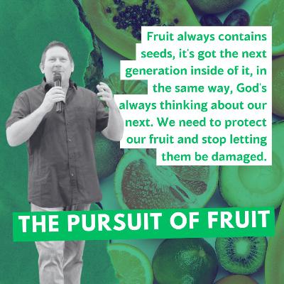 The Pursuit of Fruit