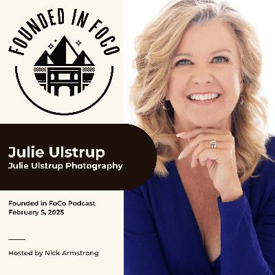 Julie Ulstrup - Founded in FoCo Podcast Julie Ulstrup - Founded in FoCo Podcast
