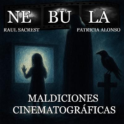 Nebula T02x04: Maldiciones Cinematográficas