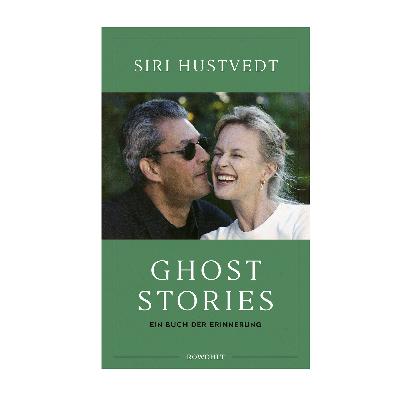 Siri Hustvedt: „Ghost Stories. Ein Buch der Erinnerung“