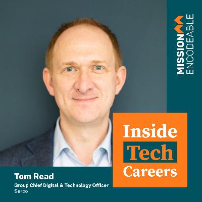 S1E14 - Tom Read: Group Chief Digital & Technology Officer at Serco S1E14 - Tom Read: Group Chief Digital & Technology Officer at Serco