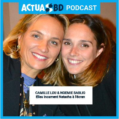 CINEMA - Camille Lou et Noémie Saglio : elles ont porté « Natacha » à l’écran