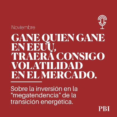 Gane quien gane en EEUU, traerá consigo volatilidad en el mercado | Noviembre 2024