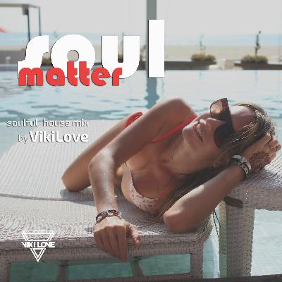 Soul Matter (Soulful House Mix)