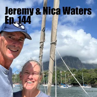 Nica & Jeremy Waters //  Cruising Aboard Calypso - Ep. 144