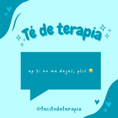 s2 ep3: no me dejes, plis 🥲