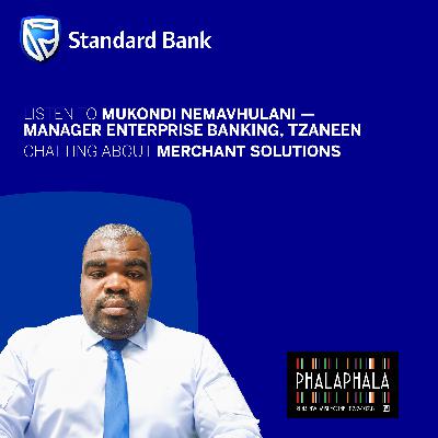 Discussing Merchant Solutions offerings FOR SME’s on PhalaPhala FM