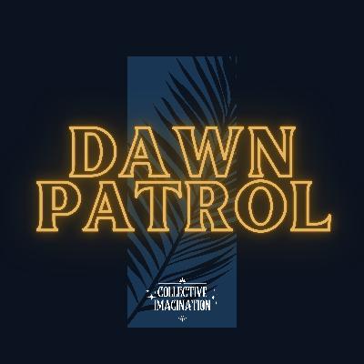 Dawn Patrol #5: Laid to Rest Dawn Patrol #5: Laid to Rest