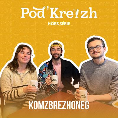 POD'KREIZH HORS SERIE - Komz Brezhoneg