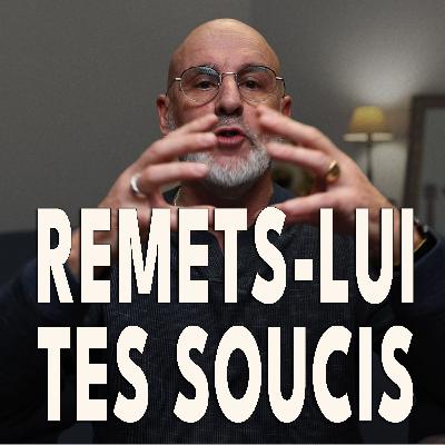 486. L’inquiétude raccourcit la vie – Apprenez à tout remettre entre les mains de Dieu