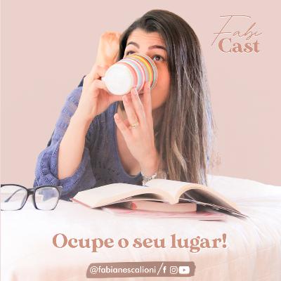 Ocupe o seu lugar!