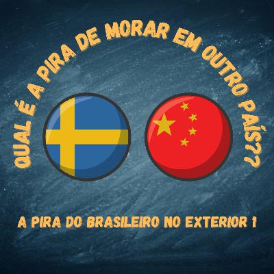 13 - Qual é a pira de morar em outro país?? - Suécia e China
