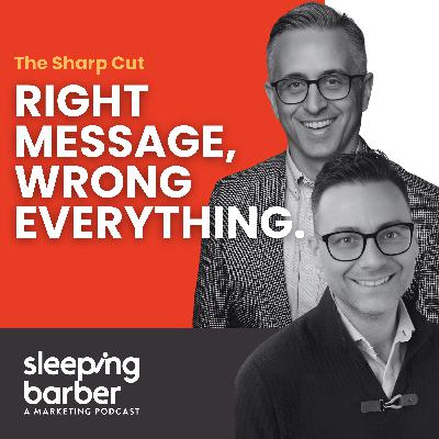 SBP 165: The Sharp Cut - Right Message Wrong Everything: The Truth About 1:1 Targeting.