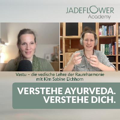 #59 Vastu – die vedische Lehre der Raumharmonie mit Kim Sabine Eichhorn