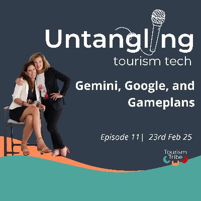 Episode 11 - Gemini, Google, and Gameplans Episode 11 - Gemini, Google, and Gameplans