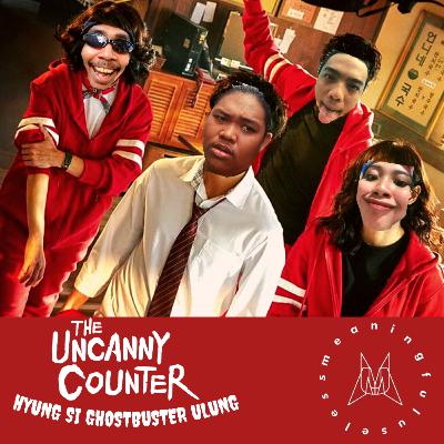 The Uncanny Counter: Hyung si Ghostbuster Ulung The Uncanny Counter: Hyung si Ghostbuster Ulung