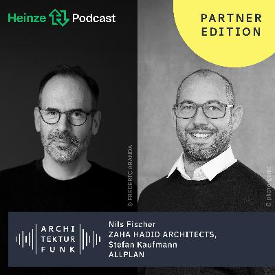 #189 – Nils Fischer, Zaha Hadid, Stefan Kaufmann, Allplan: Kollegin oder Konkurrenz? KI im Planungsbüro