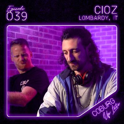 CIOZ (Lombardy, IT) | Episode 039 - Coburg Up Late CIOZ (Lombardy, IT) | Episode 039 - Coburg Up Late