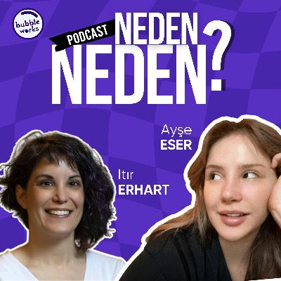 Itır Erhart - Neden değişime inanmıyoruz? | Neden Neden?