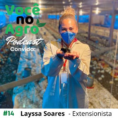 #14 - Quem é você no Agro, Layssa Soares?