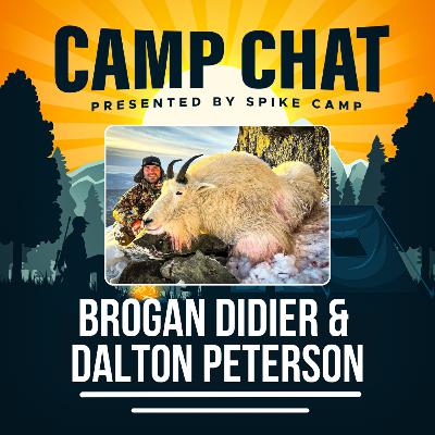 #52 - Camp Chat: Brogan Didier & Dalton Peterson (King of the Mountain) #52 - Camp Chat: Brogan Didier & Dalton Peterson (King of the Mountain)
