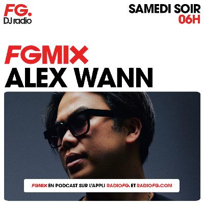 FG MIX : ALEX WANN FG MIX : ALEX WANN
