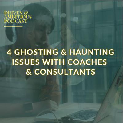 #083: Ghosting Clients & Hauting Commitments in the Coaching & Consulting Industry