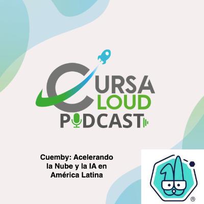 T1.Ep21. Cuemby: Acelerando la Nube y la IA en América Latina