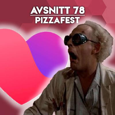#78 - Pizzafest