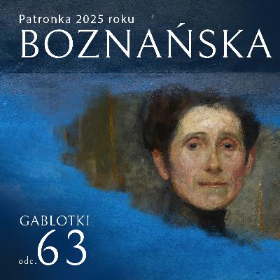 63. Olga Boznańska – patronka 2025 roku