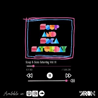 Soup & Soca Saturday Vol III