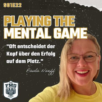 S01E22: Paula Naeff - Playing the Mental Game
