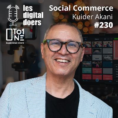 #230 SOCIAL COMMERCE - Kuider Akani - Expert #230 SOCIAL COMMERCE - Kuider Akani - Expert