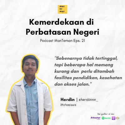 PM Eps. 21 Kemerdekaan di Perbatasan Negeri