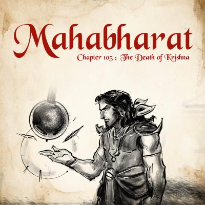 Ep. 105: The Death of Krishna