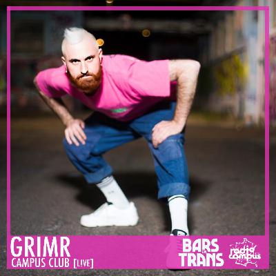 GRIMR [L!VE] Bars en Trans