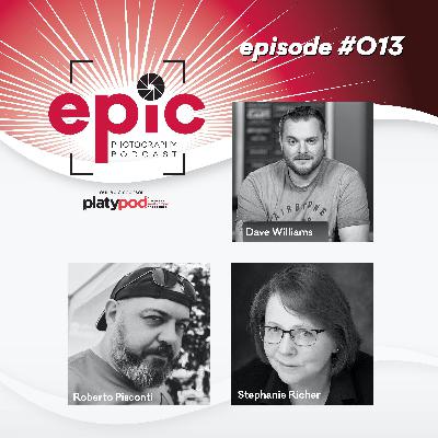 Episode 013 - Epic Photography Podcast
